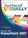 Teach Yourself VISUALLY<sup>TM</sup> Microsoft® Office PowerPoint® 2007